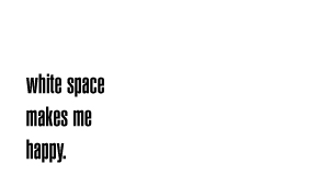A Case for White&nbsp;Space